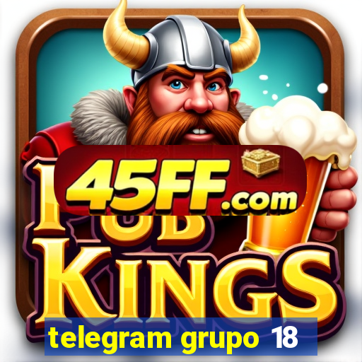telegram grupo 18